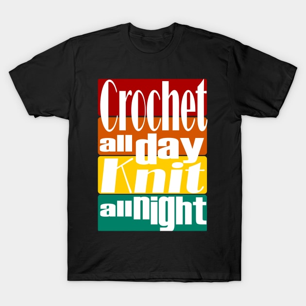 Crochet All Day Knit All Night T-Shirt by Paradise Stitch